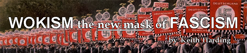 Wokism the new mask of Fascism