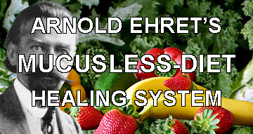 Ehret mucusless diet