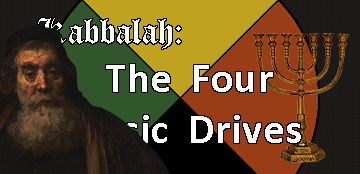 Kabbalah: The Four Basic Drives