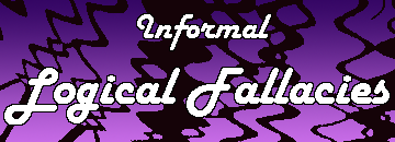 Informal Fallacies